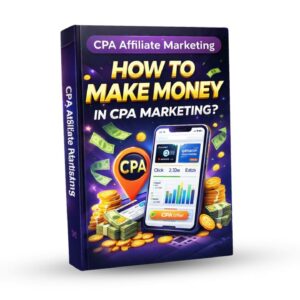 Ebook for CPA Affiliate Marketing How to Make Money in CPA Marketing