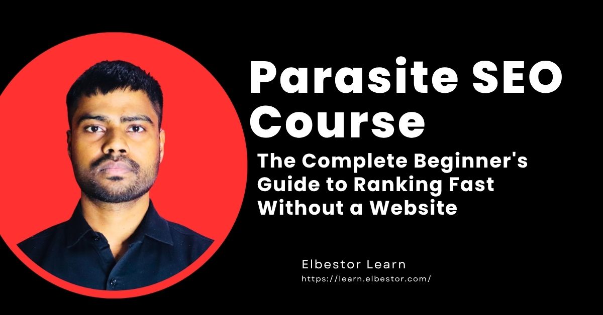 Parasite SEO Course The Complete Beginner's Guide to Ranking Fast Without a Website